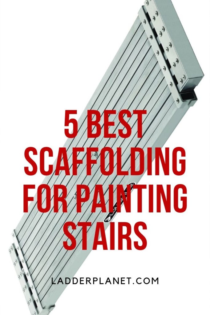 5 Best Scaffolding For Painting Stairs 2022 Our Top Picks