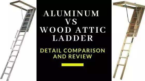 Aluminum vs Wood Attic Ladder
